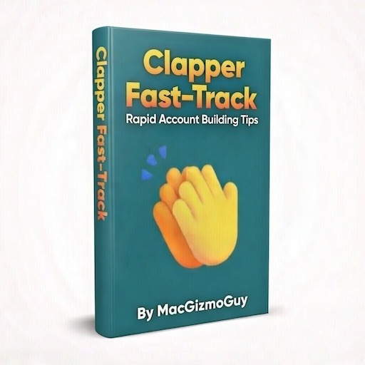 Succeed On ClapperApp: Optimize Clapper Account Fast Track eBook by MacGizmoGuy